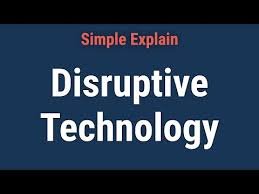 Exploring the Most Disruptive Technologies Changing Business Today